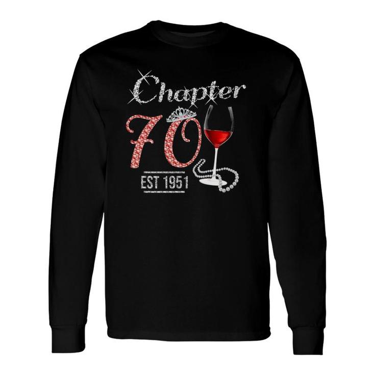 Chapter 70 Years Est 1951 70Th Birthday Wine Pink Crown Long Sleeve T-Shirt T-Shirt