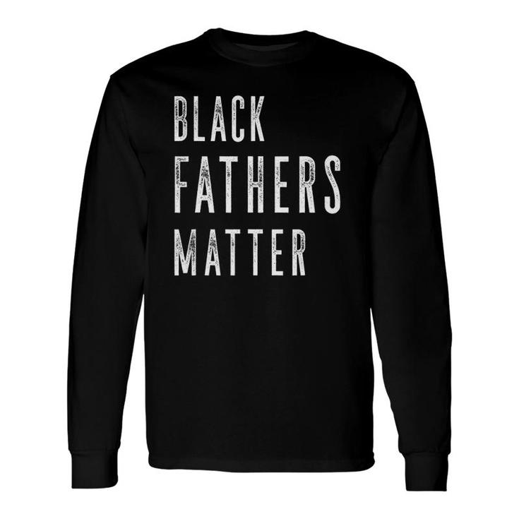 Chase's Black Fathers Matter Black Son Dad Matching Long Sleeve T-Shirt T-Shirt