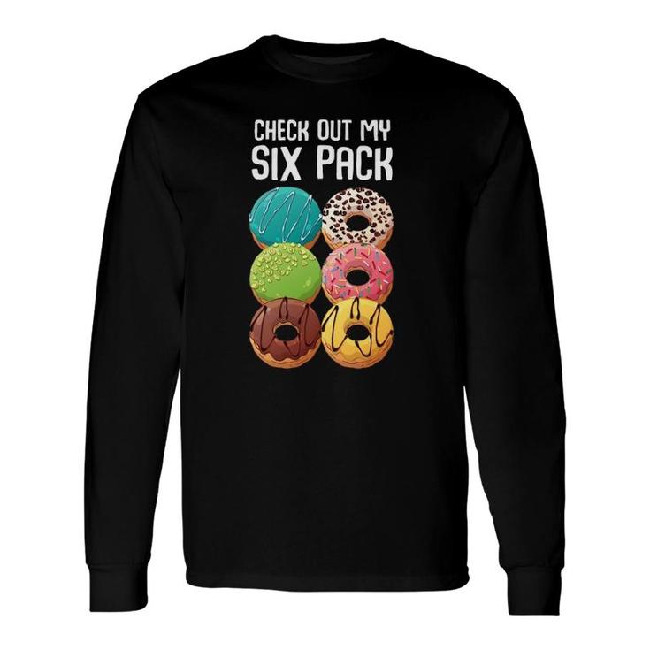 Check Out My Six Pack Donut Gym Long Sleeve T-Shirt T-Shirt