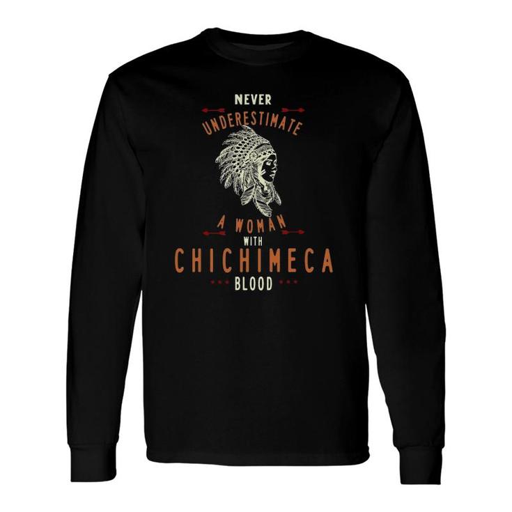 Chichimeca Native Mexican Indian Woman Never Underestimate Long Sleeve T-Shirt T-Shirt