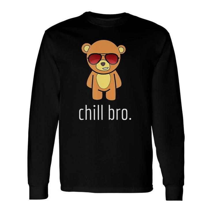 Chill Bro Teddy Bear Long Sleeve T-Shirt T-Shirt