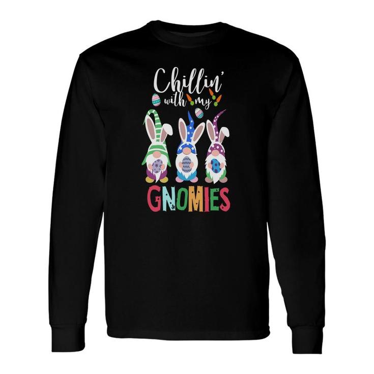 Chillin With My Gnomies Happy Easter Day Many Color Long Sleeve T-Shirt