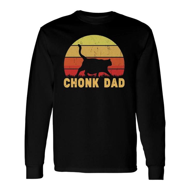 Chonk Dad Fat Cat Dad Meme For Cat Dads Long Sleeve T-Shirt T-Shirt