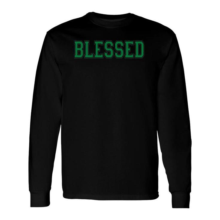 Christian Blessed Green Blessing Belief Long Sleeve T-Shirt