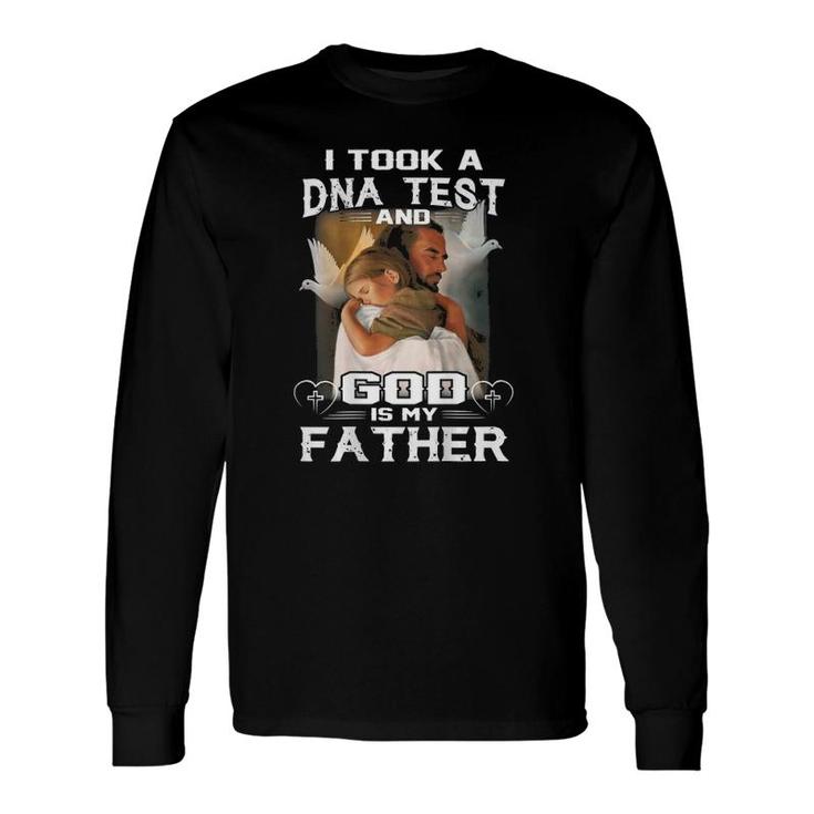 Christian I Took Dna Test And God Is My Father Printed Back Long Sleeve T-Shirt T-Shirt