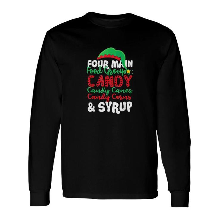 Christmas Four Main Food Groups Elf Buddy Holiday Sweat Long Sleeve T-Shirt T-Shirt
