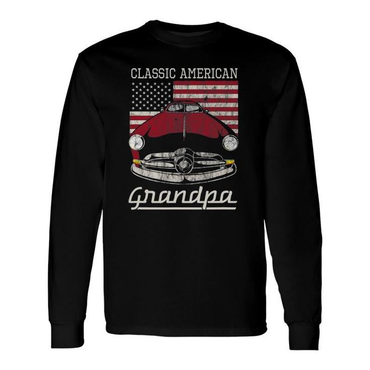 Classic American Grandpa American Flag Antique Car Long Sleeve T-Shirt