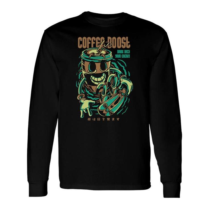 Coffe Boost Long Sleeve T-Shirt