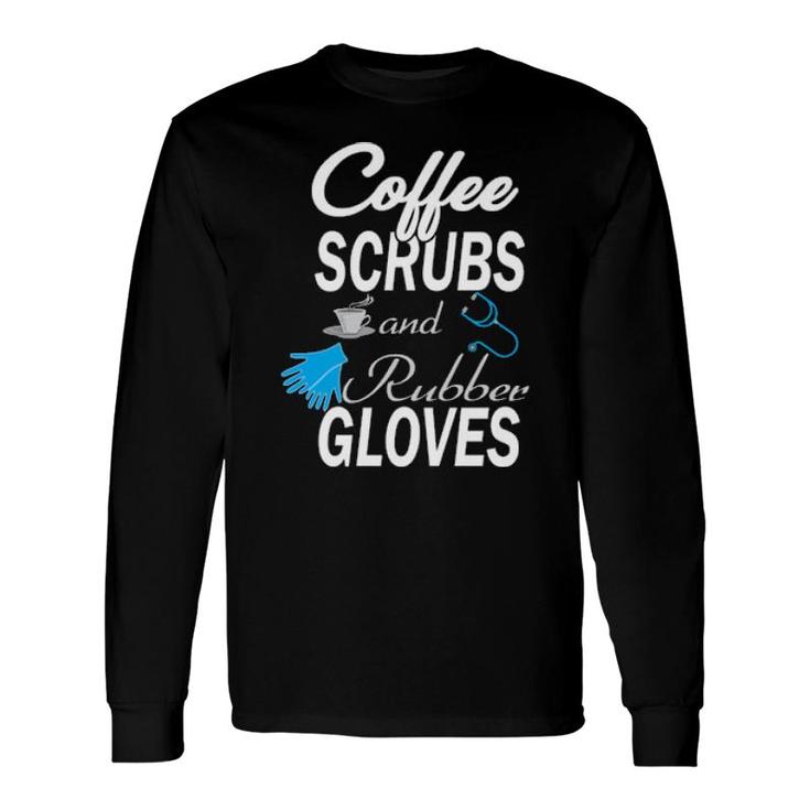 Coffe Scrub Rubber Gloves Long Sleeve T-Shirt