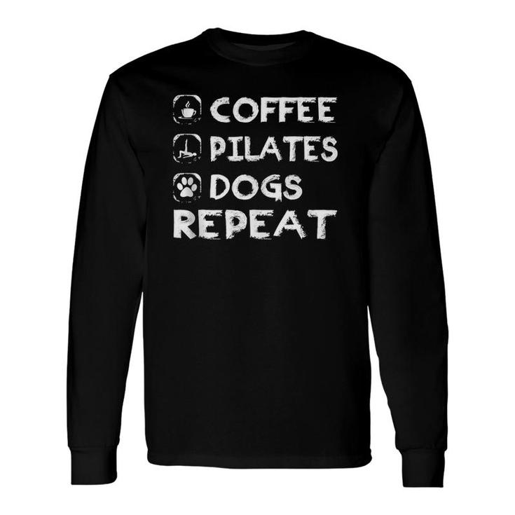 Coffee Pilates Dogs Repeat Pilates Long Sleeve T-Shirt T-Shirt