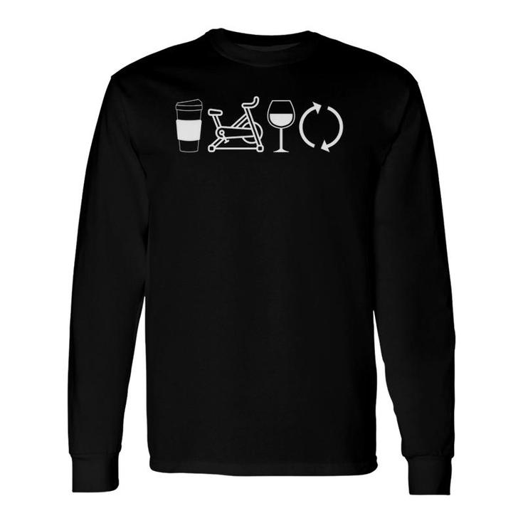 Coffee Spin Wine Repeat Spinning Class Workout Gym Long Sleeve T-Shirt