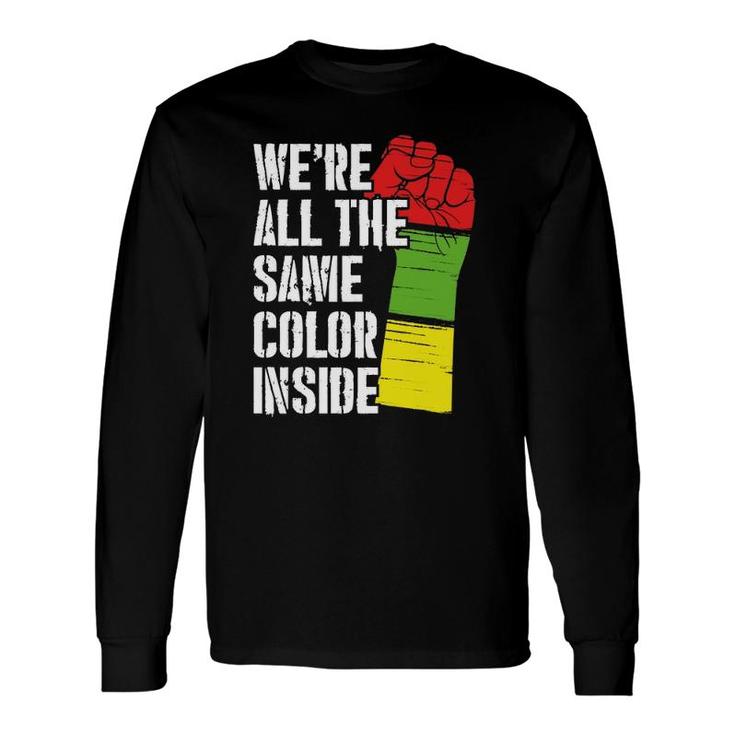 We're All The Same Color Inside Equality Activist Apparel Long Sleeve T-Shirt T-Shirt