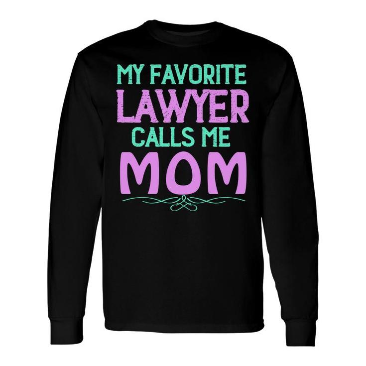 Colorful Letters My Favourite Lawyer Calls Me Mom Long Sleeve T-Shirt