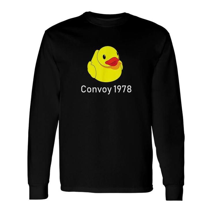 Convoy 1978 Country Music Lyrics Rubber Duck Redneck Long Sleeve T-Shirt T-Shirt