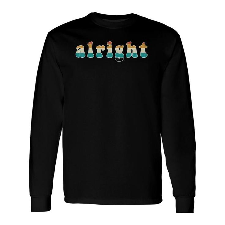 Cool Alright Vintage Retro 70S Sunset Style Long Sleeve T-Shirt