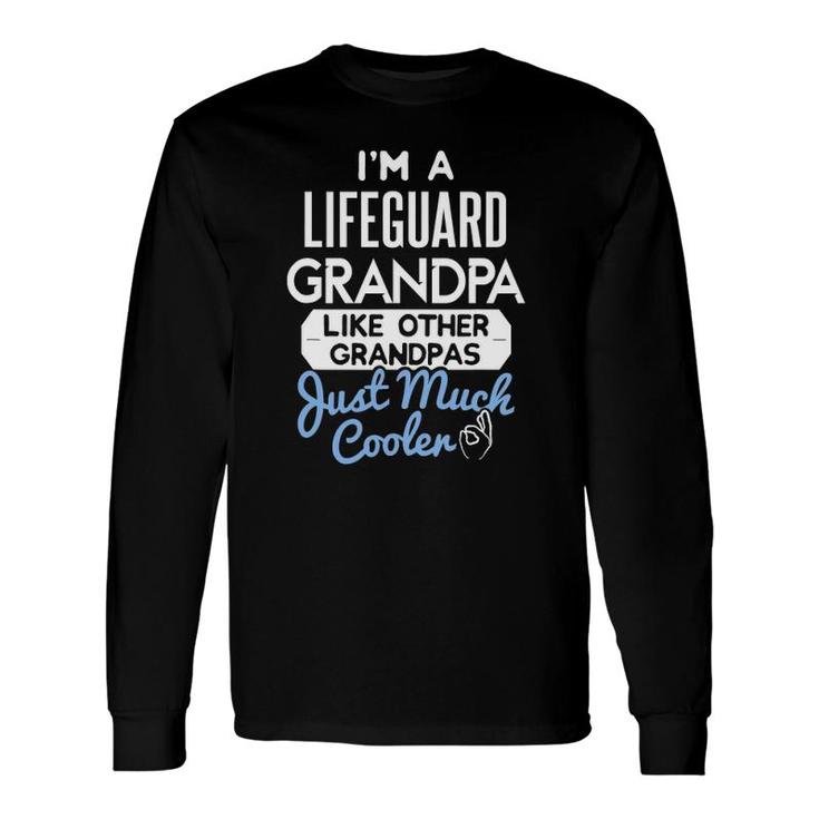 Cool Lifeguard Grandpa Fathers Day Long Sleeve T-Shirt T-Shirt