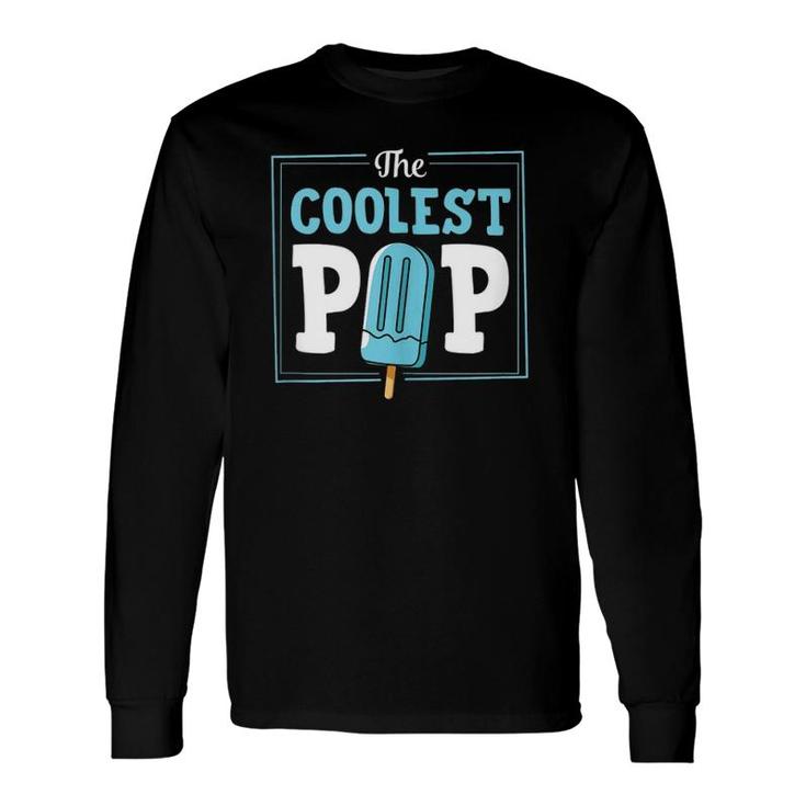 The Coolest Pop Popsicle Food Pun Best Dad Christmas Long Sleeve T-Shirt T-Shirt