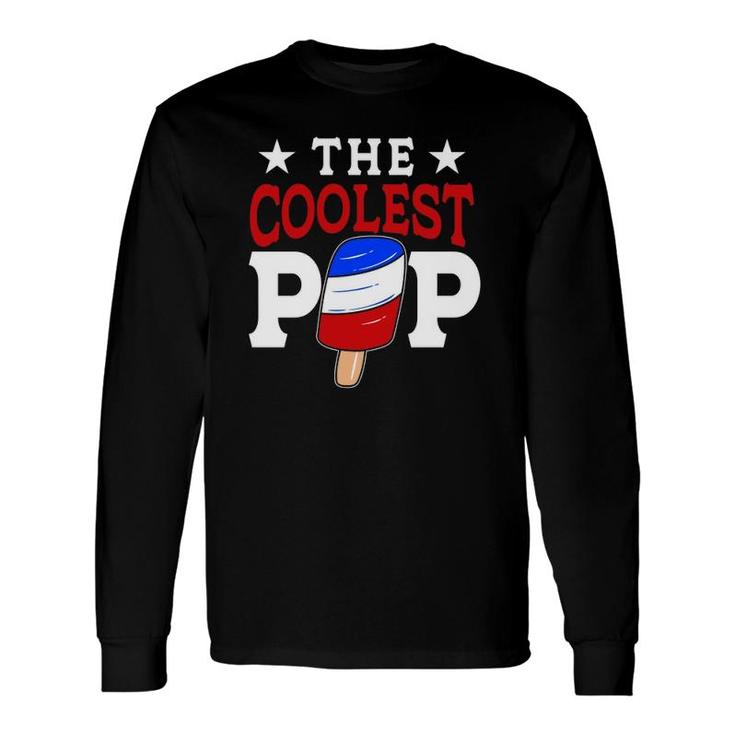 The Coolest Pop Red White Blue Popsicle Father's Day Long Sleeve T-Shirt T-Shirt