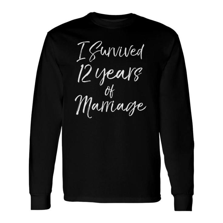 Couple 12Th Anniversary I Survived 12 Years Of Marriage Long Sleeve T-Shirt T-Shirt