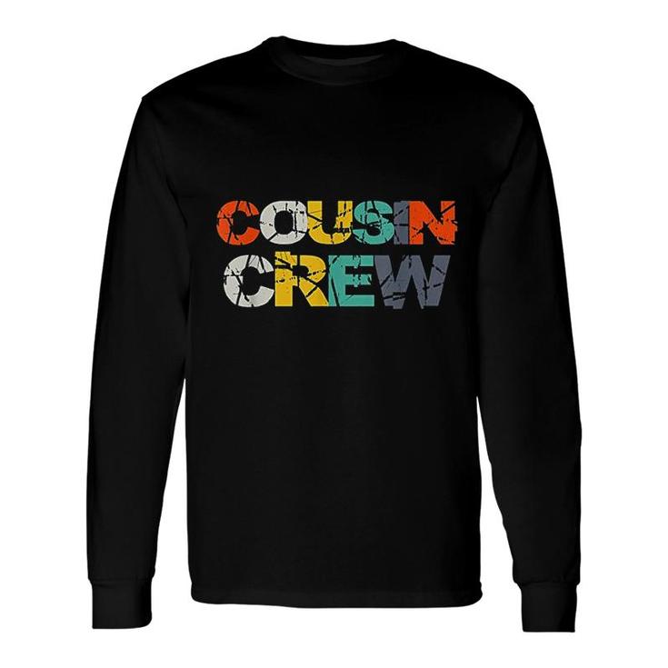 Cousin Crew Long Sleeve T-Shirt T-Shirt
