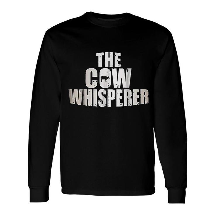 Cow Whisperer Beef Cow Dairy Farmer Milk Long Sleeve T-Shirt T-Shirt