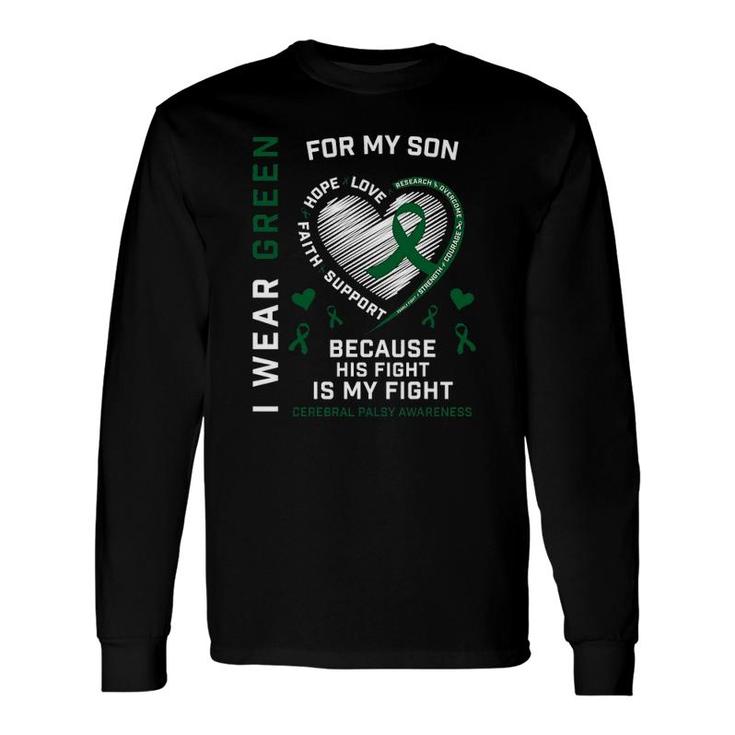 Cp Dad I Wear Green Fighter Son Cerebral Palsy Awareness Mom Long Sleeve T-Shirt T-Shirt