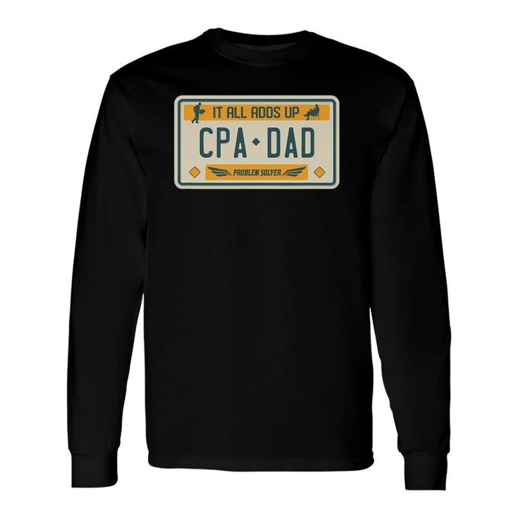 Cpa Dad Accountant Accounting License Place Long Sleeve T-Shirt T-Shirt