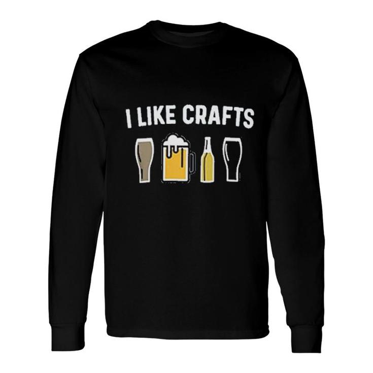 I Like Crafts Beer Long Sleeve T-Shirt