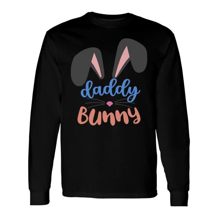 Cute Daddy Bunny Matching Easter Bunny Egg Hunting Long Sleeve T-Shirt