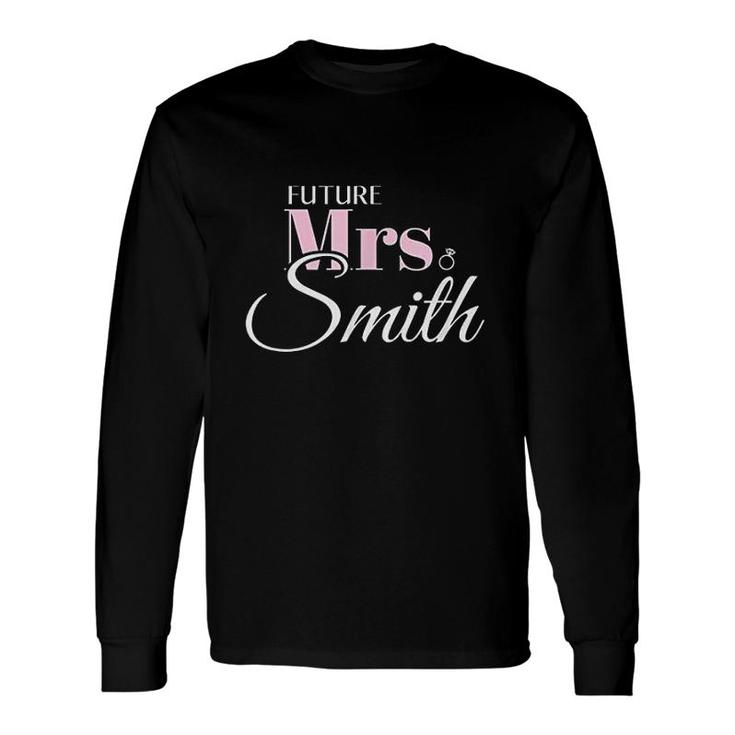 Cute Engagement Future Mrs Smith Long Sleeve T-Shirt T-Shirt