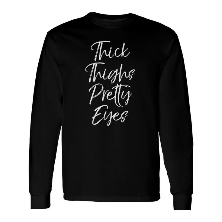 Cute Workout Leg Day Quote Women's Thick Thighs Pretty Eyes V-Neck Long Sleeve T-Shirt