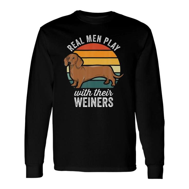 Dachshund Weiner Dog Real Play With Their Weiners Long Sleeve T-Shirt T-Shirt