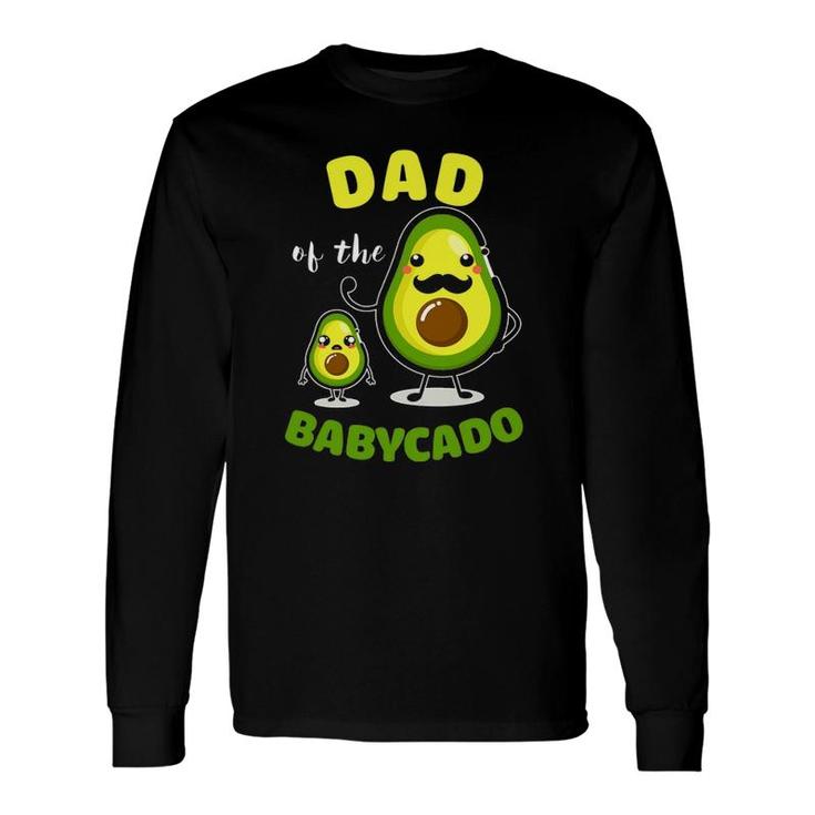 Dad Of The Babycado Avocado Matching Long Sleeve T-Shirt T-Shirt