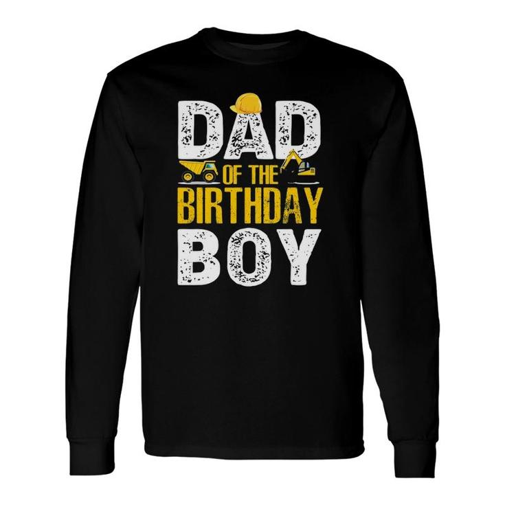 Dad Of The Bday Boy Construction Bday Party Hat Long Sleeve T-Shirt T-Shirt