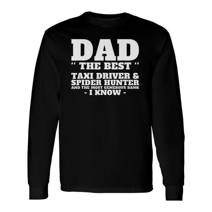 Dad The Best Taxi Driver Spider Hunter And Bank Long Sleeve T-Shirt T-Shirt