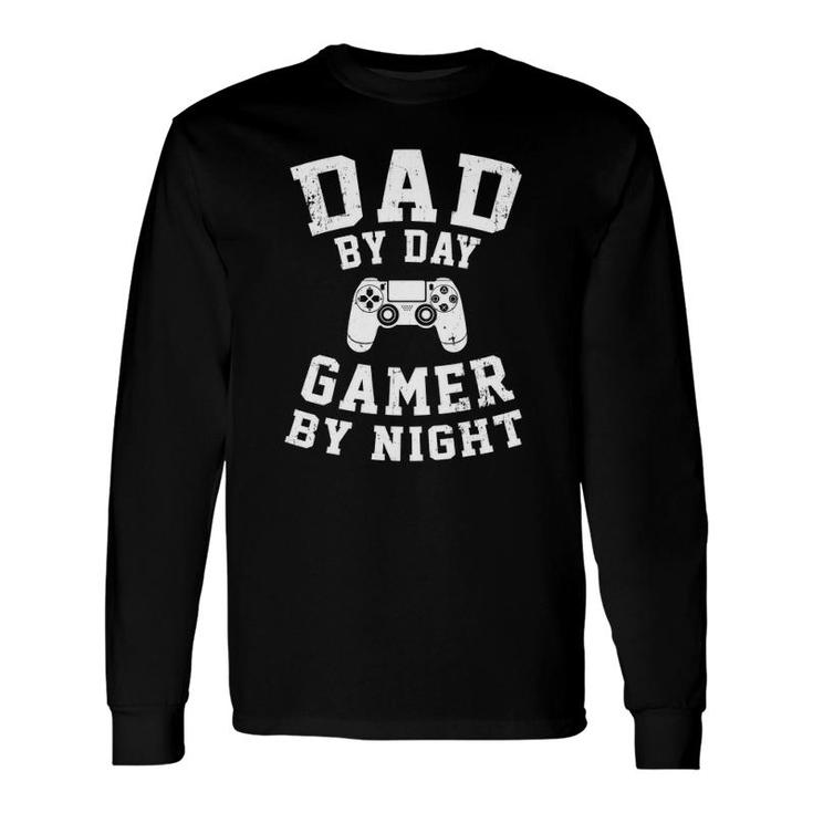 Dad By Day Gamer By Night Cool Gaming Father Idea Long Sleeve T-Shirt T-Shirt