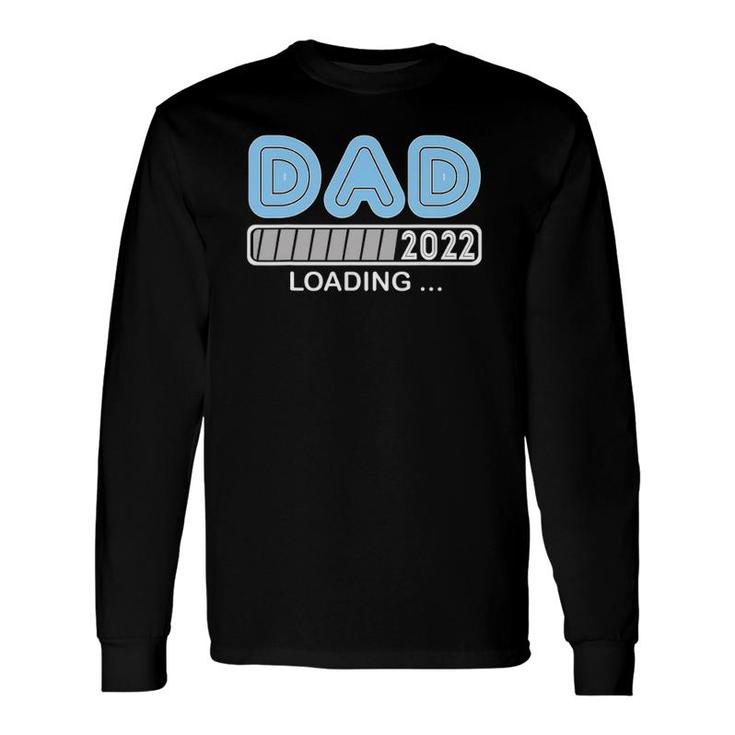 Dad Est 2022 Loading Future New Daddy Baby Father's Day Long Sleeve T-Shirt T-Shirt