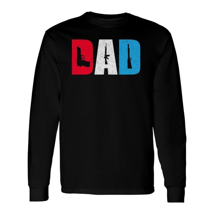 Dad And Guns Collection Red White And Blue Long Sleeve T-Shirt T-Shirt