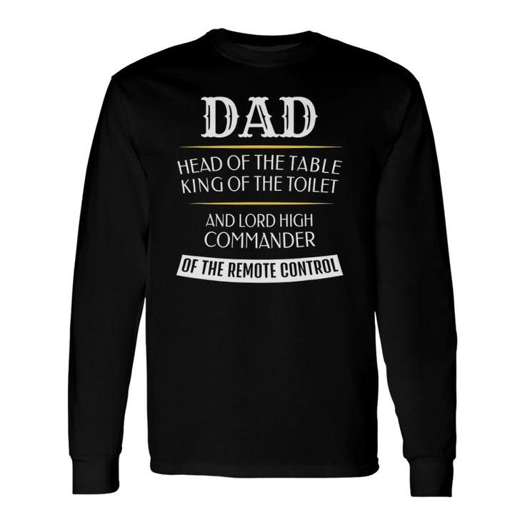 Dad Head Of The Table King Of The Toilet Long Sleeve T-Shirt T-Shirt