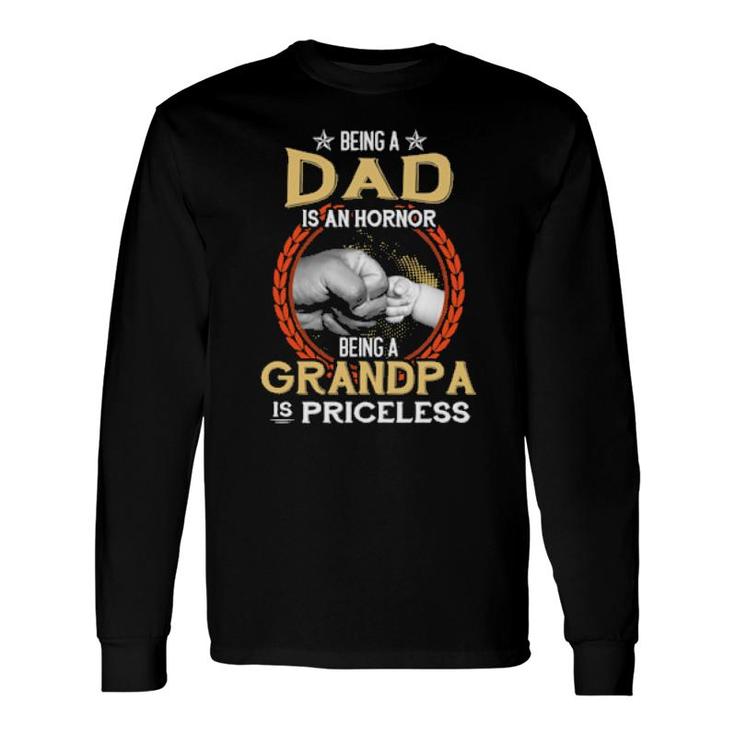 Being A Dad Is An Honor Being A Grandpa Is Priceless Vintage Long Sleeve T-Shirt