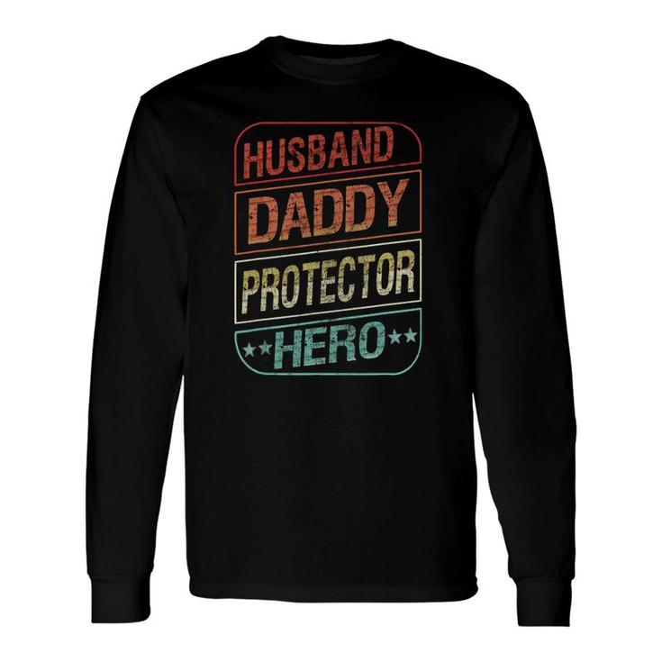 Dad Husband Daddy Protector Hero Fathers Day Long Sleeve T-Shirt T-Shirt