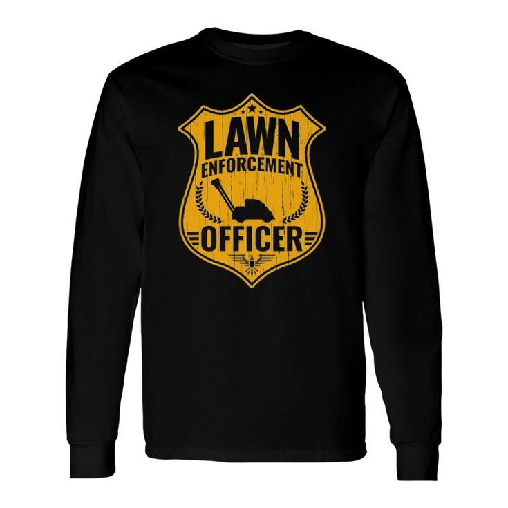 Dad Jokes Lawn Enforcement Officer Mowing Long Sleeve T-Shirt T-Shirt