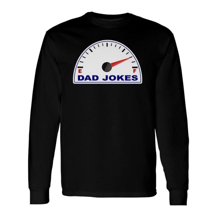 Dad Jokes Southern Charm Dad Jokes Loading Fuel Gauge Petrol Gas Petrol Essential Long Sleeve T-Shirt T-Shirt