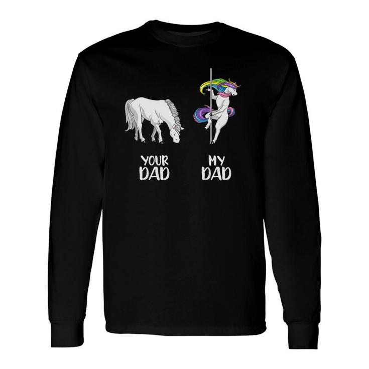 Your Dad My Dad Lgbt Unicorn Rainbow Flag Lgbtq Gay Long Sleeve T-Shirt T-Shirt