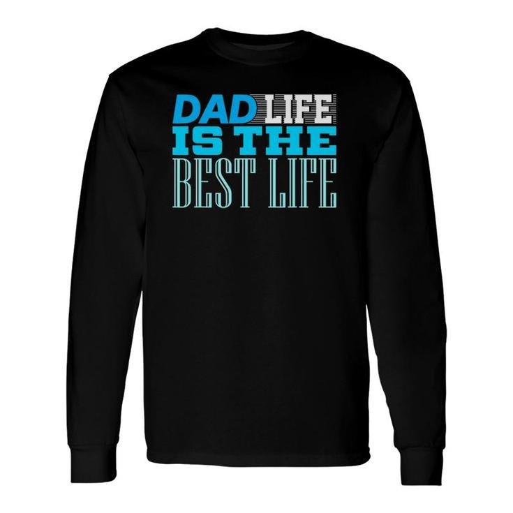 Dad Life Cute Father's Day From Daughter Tee Long Sleeve T-Shirt T-Shirt