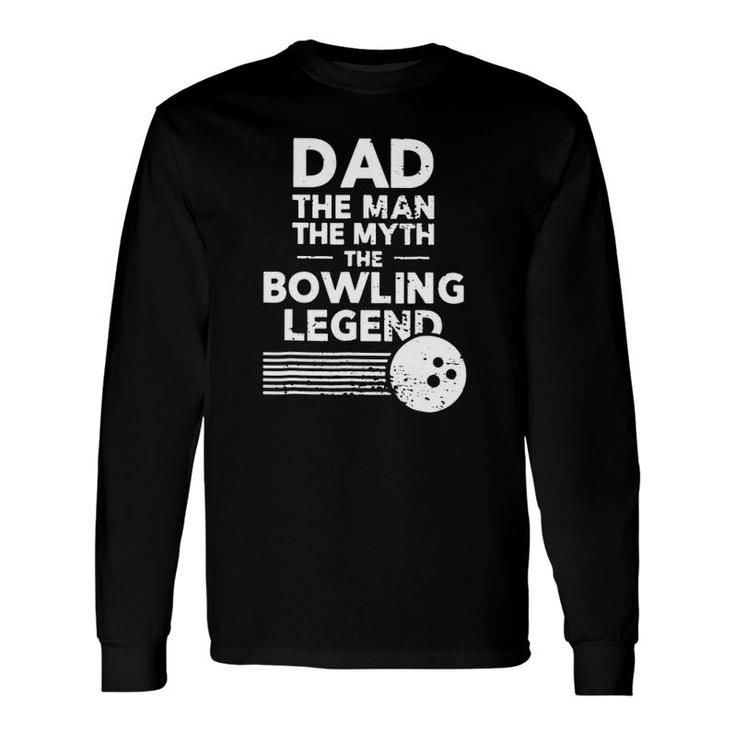 Dad The Man Myth Bowling Legend Retro Vintage Bowling Ball Stripes Father's Day Bowlers Long Sleeve T-Shirt T-Shirt