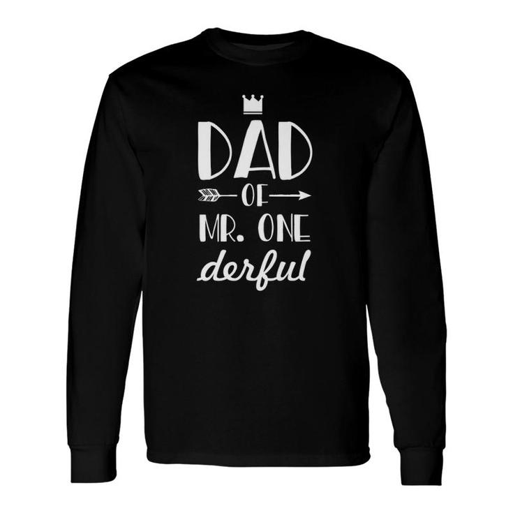 Dad Of Mr Onederful Long Sleeve T-Shirt T-Shirt