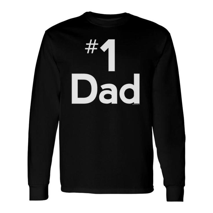 Dad For Dad Number One Ideas Fathers Day Best Long Sleeve T-Shirt T-Shirt