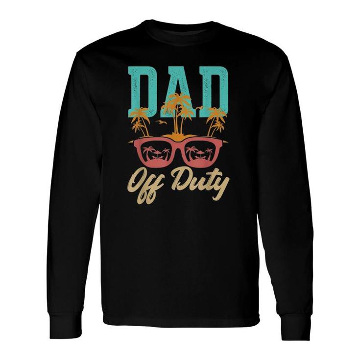 Dad Off Duty Out For Some Sunglasses And Beach Long Sleeve T-Shirt T-Shirt