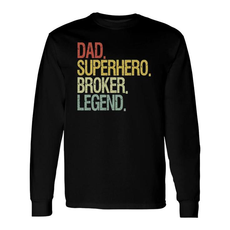 Dad Superhero Broker Legend Vintage Retro Long Sleeve T-Shirt T-Shirt